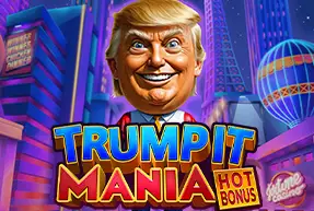 TRUMP IT MANIA: HOT BONUS